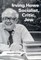 Irving Howe--Socialist, Critic, Jew