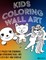 Animals and Inspiration - Kids Coloring Book 8X10 Kids 6 to 11