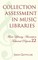 Collection Assessment in Music Libraries