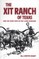 The Xit Ranch of Texas and the Early Days of the Llano Estacado