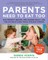 Parents Need to Eat Too