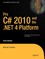 Pro C# 2010 and the .NET 4 Platform