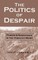 The Politics of Despair