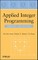 Applied Integer Programming