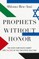 Prophets Without Honor