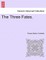 The Three Fates. Vol. II