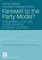 Farewell to the Party Model?