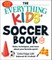 The Everything Kids' Soccer Book, 5th Edition