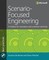 Scenario-Focused Engineering