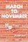 March to November