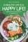 A Healthy Life Is a Happy Life!