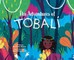 The Adventures of Tobali