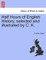 Half Hours of English History, selected and illustrated by C. K.