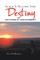 Secrets to Reaching Your Destiny
