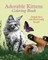 Adorable Kittens Coloring Book