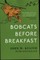 Bobcats Before Breakfast