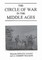 The Circle of War in the Middle Ages