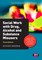 Social Work with Drug, Alcohol and Substance Misusers