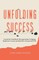 Unfolding Success
