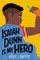Isaiah Dunn Is My Hero