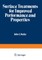 Surface Treatments for Improved Performance and Properties