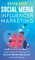 Social Media Influencer Marketing