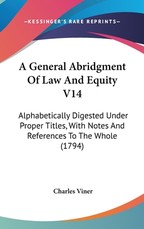 A General Abridgment of Law and Equity V14 A General Abridgment of Law and Equity V14