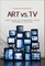 Art vs. TV