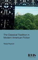 The Classical Tradition in Modern American Fiction The Classical Tradition in Modern American Fiction