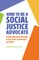 How to Be a Social Justice Advocate
