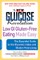 The New Glucose Revolution Low GI Gluten-Free Eating Made Easy
