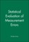 Statistical Evaluation of Measurement