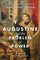 Augustine and the Problem of Power