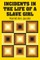 Incidents in the Life of a Slave Girl