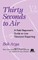 Thirty Seconds to Air