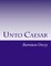 Unto Caesar