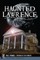 Haunted Lawrence