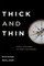 Thick Thin