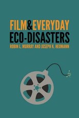 Film & Everyday Eco-Disasters Film & Everyday Eco-Disasters