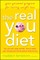 The Real You Diet