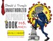 Donald J. Trump's Unauthorized Alphabet Book for Adults
