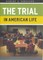 The Trial in American Life