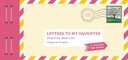 Letters to My Daughter