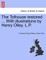 The Tolhouse Restored ... with Illustrations by Henry Olley. L.P.