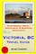 Victoria, B.C. Travel Guide