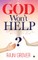 God Won't Help