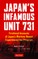 Japan's Infamous Unit 731