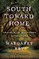 South Toward Home: Travels in Southern Literature