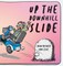Up the Downhill Slide