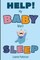 Help! My Baby Won't Sleep